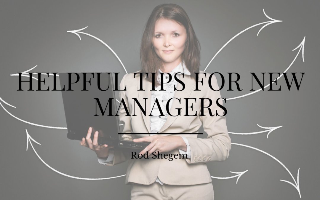 Helpful Tips for New Managers